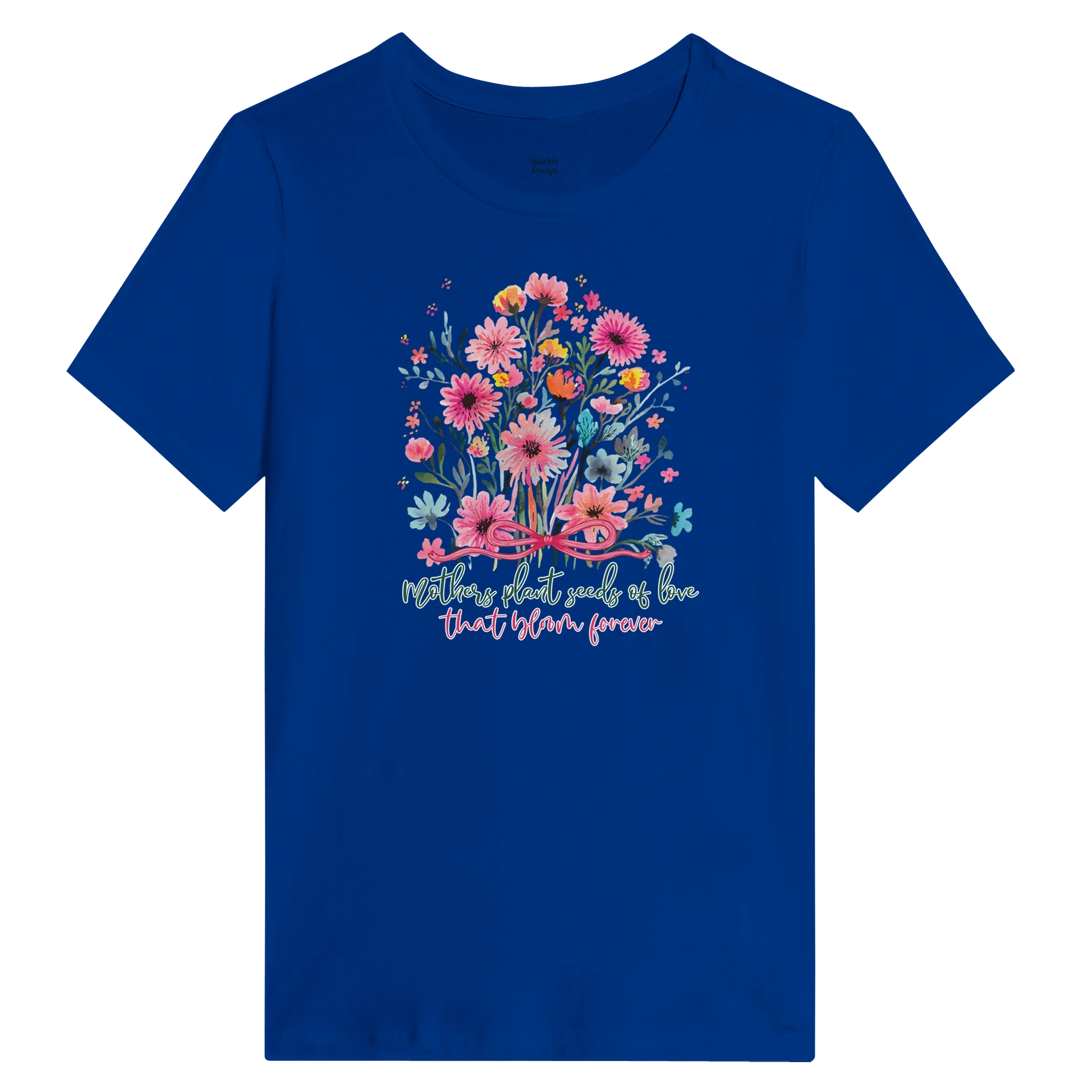 Mothers Always Sew Seeds That Flower Floral Women's Tee - Graphic Mother's Day Shirt