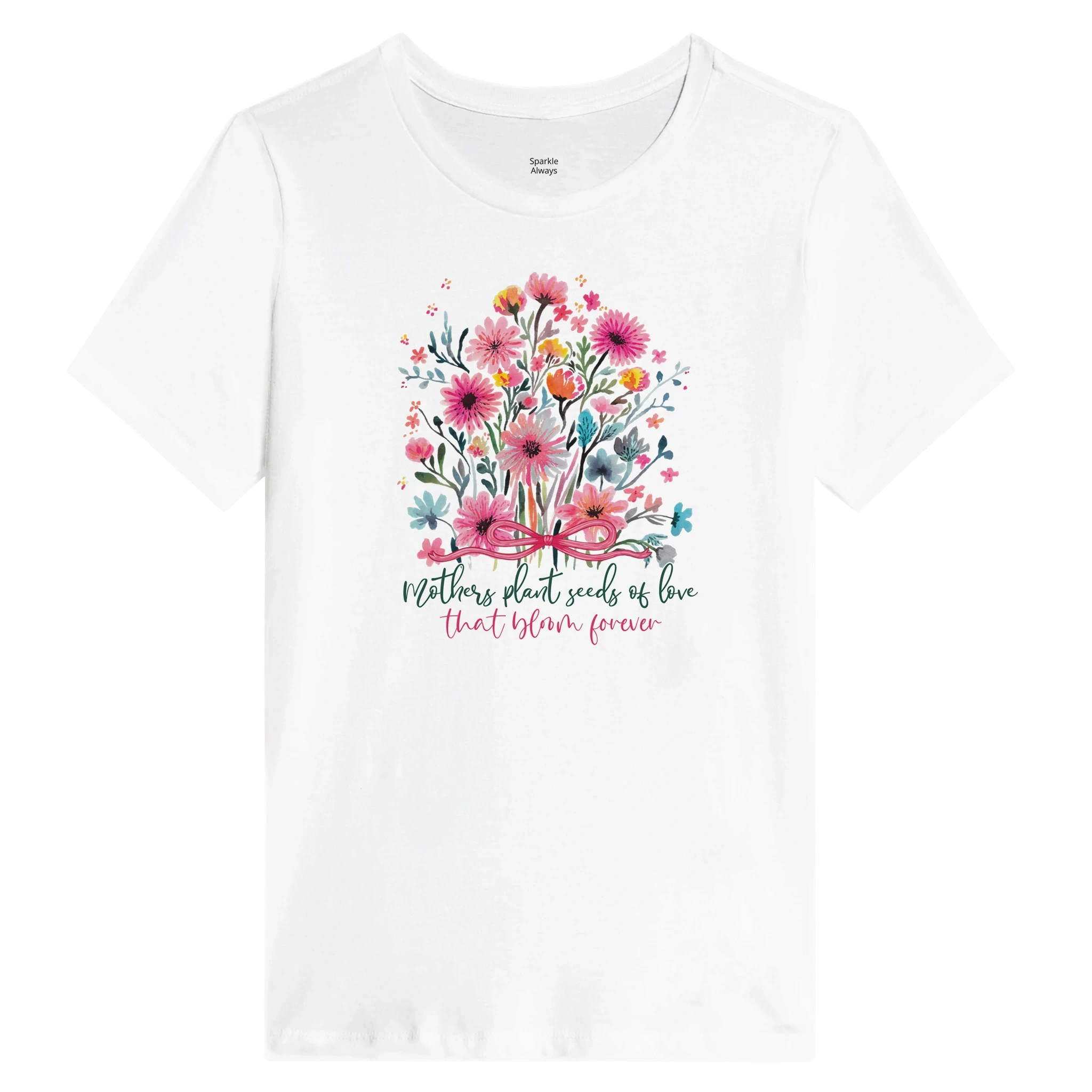Mothers Always Sew Seeds That Flower Floral Women's Tee - Graphic Mother's Day Shirt
