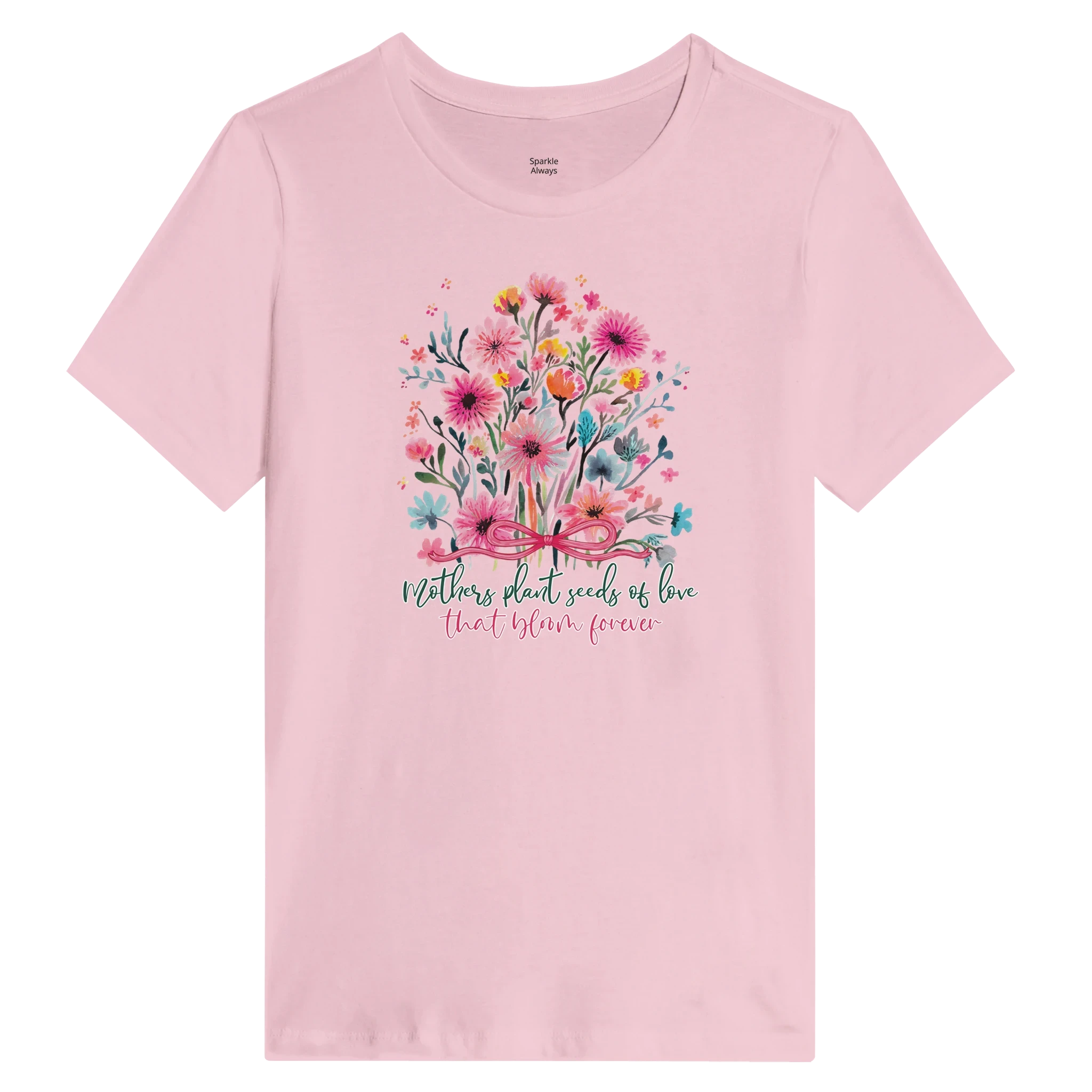 Mothers Always Sew Seeds That Flower Floral Women's Tee - Graphic Mother's Day Shirt