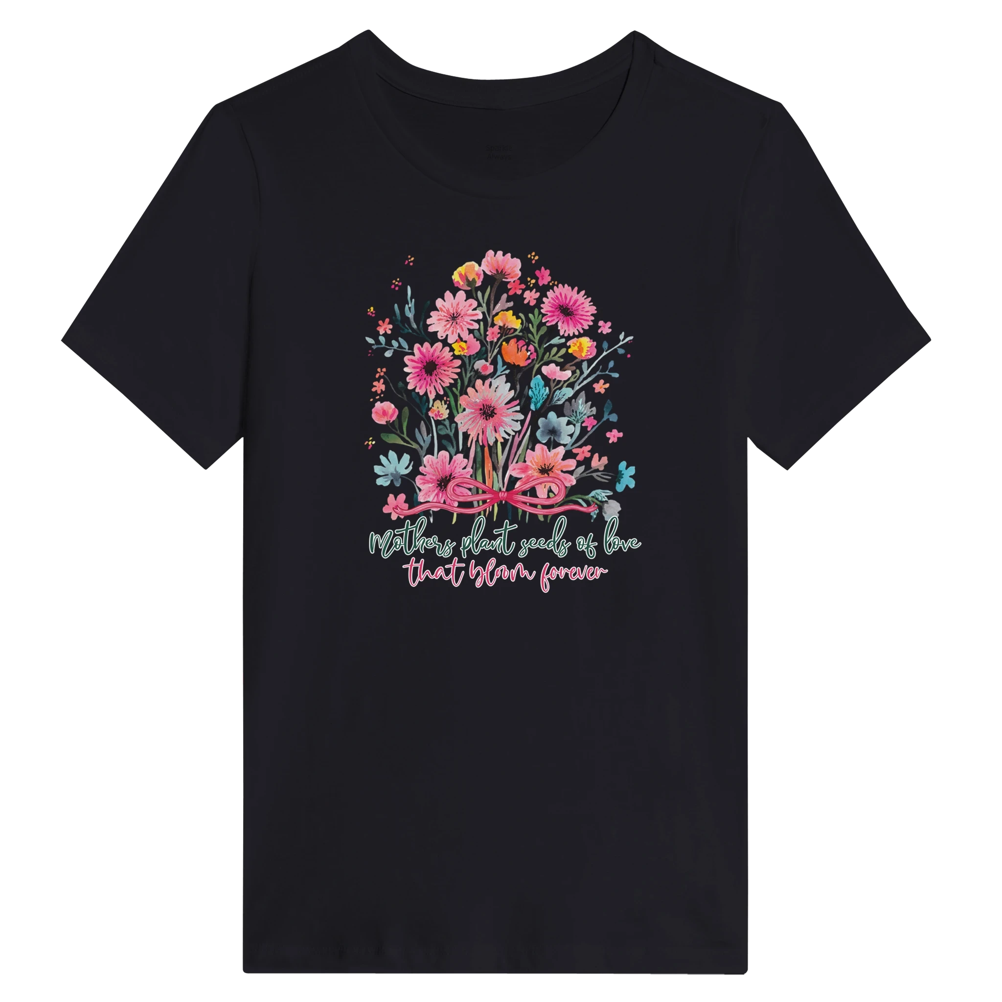 Mothers Always Sew Seeds That Flower Floral Women's Tee - Graphic Mother's Day Shirt